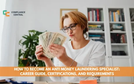 How to Become an Anti Money Laundering Specialist: Career Guide, Certifications, and Requirements