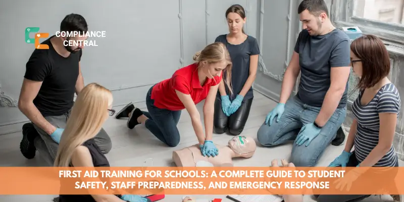 First Aid Training For Schools A Complete Guide to Student Safety, Staff Preparedness, and Emergency Response
