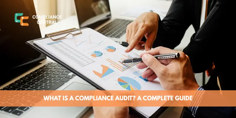 What Is a Compliance Audit A Complete Guide