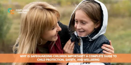 Why Is Safeguarding Children Important A Complete Guide to Child Protection, Safety, and Wellbeing
